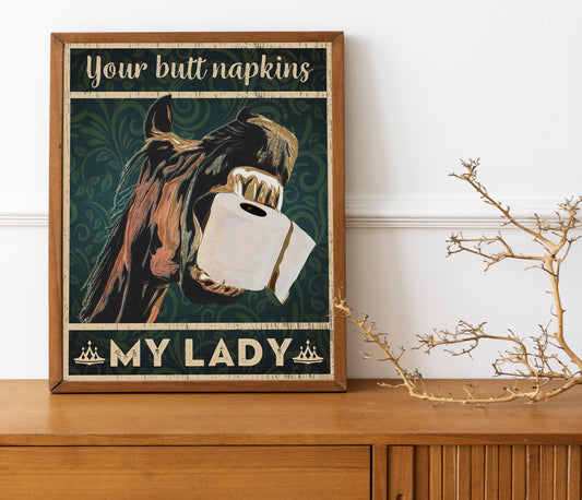 Your Butt Napkins My Lady, Funny Bathroom Print, Funny Wall Art, Bathroom Decor, Bathroom Wall Art, Horse Wall Art