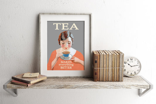 Vintage Tea Illustration Art Print, Vintage Art, Tea Makes Everything Better, Coffee Tea Art Wall Decor, Kitchen Decor, Tea Station Art