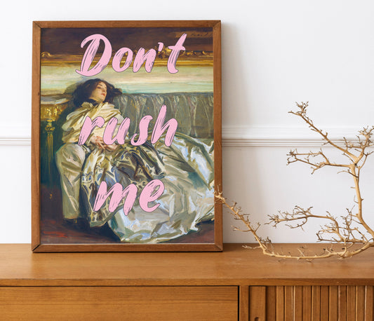 Oil Painting Don’t Rush Me Funny Art Print, Oil Painting Print, Don’t Rush Me, Woman Art, New Age Art, Old Painting Art Print