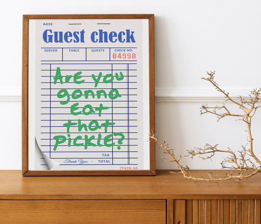 Are You Gonna Eat That Pickle, Funny Wall Decor, Funny Wall Art, Check Receipt Art Funny, Kitchen Decor, Kitchen Wall Art, Humor Wall Art
