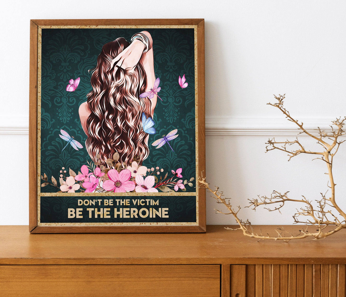 Don’t Be the Victim Be the Heroine Art Print, Woman Empowerment, Feminism, Woman Encouragement, Beautiful Woman Art, Girl with Butterflies