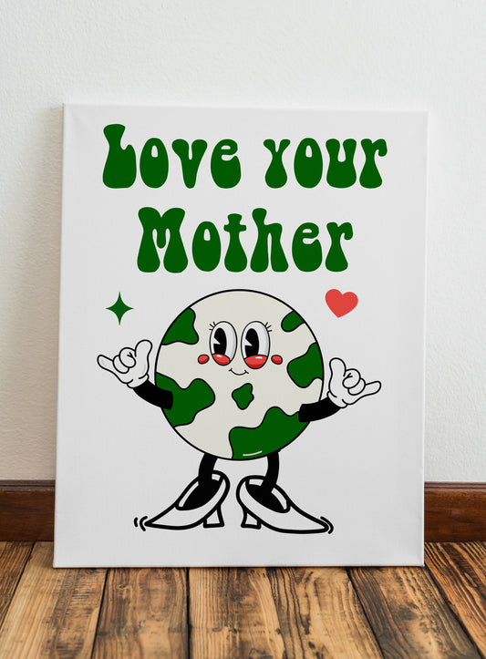 Love Your Mother Art Print, Mother Nature, Boho Earth Character Art, No Bad Days Art Print, Sixties Peace and Love Art, World Art, Globe Art
