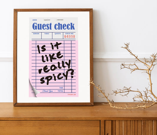 Is It Like Really Spicy, Funny Wall Decor, Funny Wall Art, Check Receipt Art Funny, Kitchen Decor, Kitchen Wall Art, Humor Wall Art, Kitchen