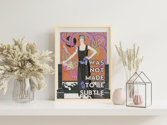 I Was Not Made To Subtle, Woman Empowerment, Feminism, Woman Encouragement, Beautiful Woman Art, Woman Of Power