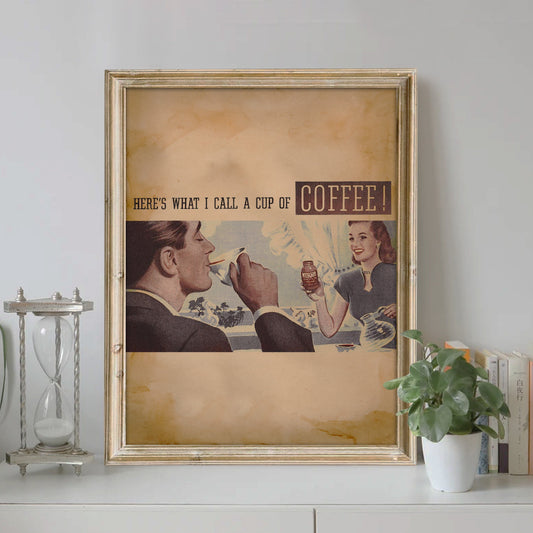 Vintage Coffee Illustration Art Print, Vintage Art, Here’s What I Call A Cup Of Coffee Art Wall Decor, Kitchen Decor, Coffee Station Art