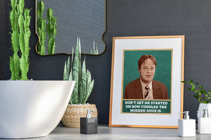 The Office Dwight Schrute Don’t Get Me Started On How Coddled The Modern Anus Is Art Print, Funny Bathroom Print, The Office Bathroom Art