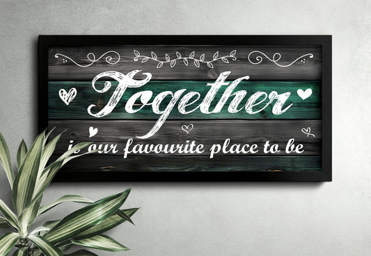 Together Is Our Favorite Place To Be Canvas Art Wall Decor