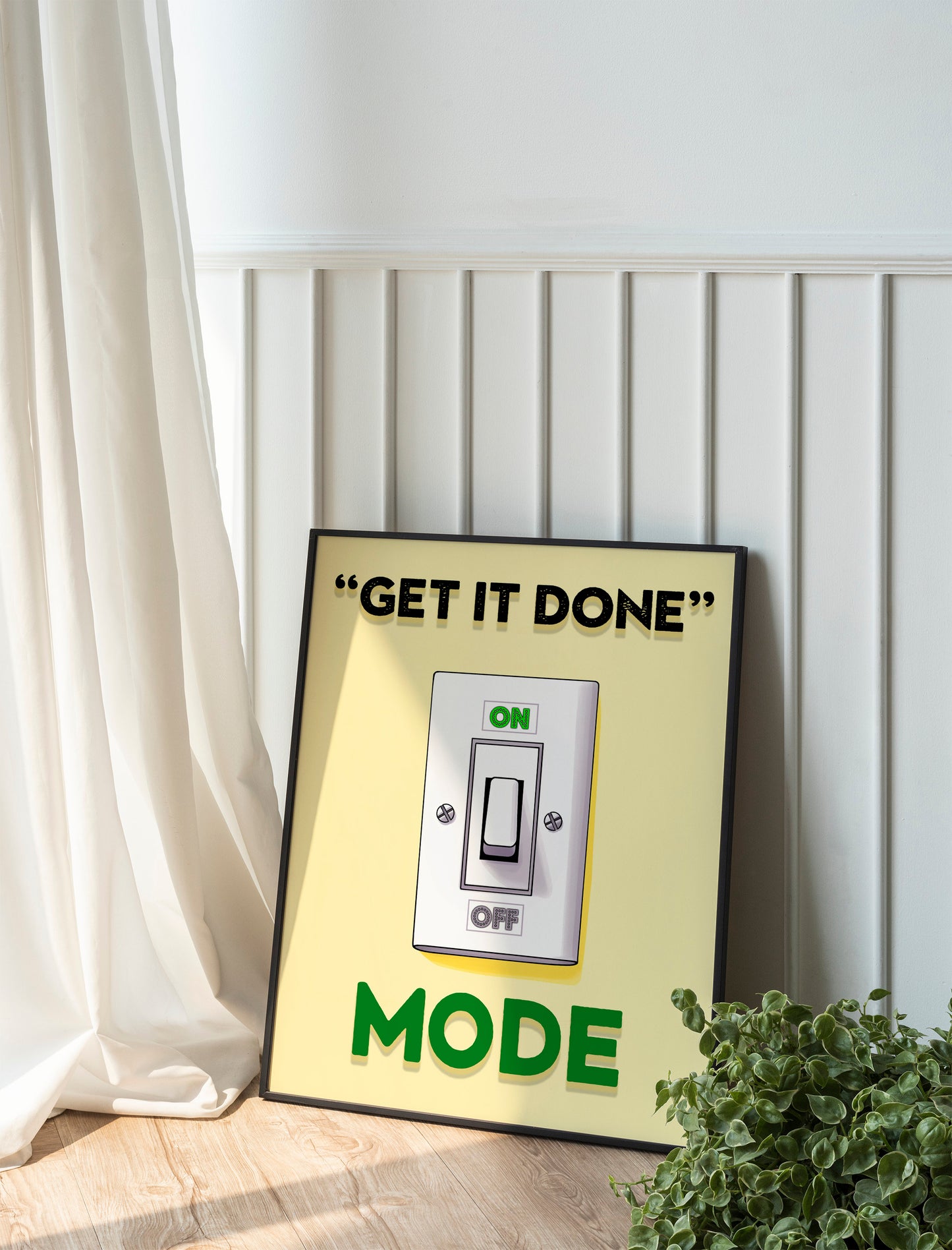 Get It Done Mode Motivational Art, Wall Art, Inspirational, Positive Art Print