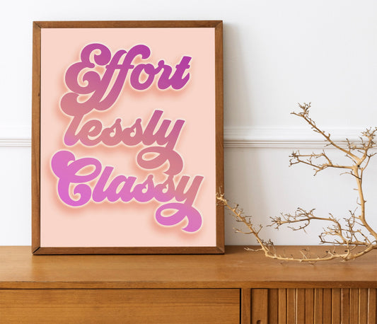 Effortlessly Classy Woman Empowerment, Feminism, Woman Encouragement, Beautiful Woman Art, Pink Decor