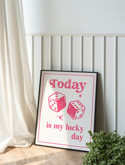 Today Is My Lucky Day Pink Dice Art Print