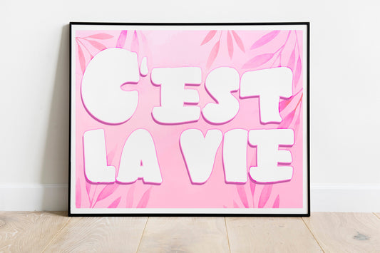 C’est La Vie Art Print