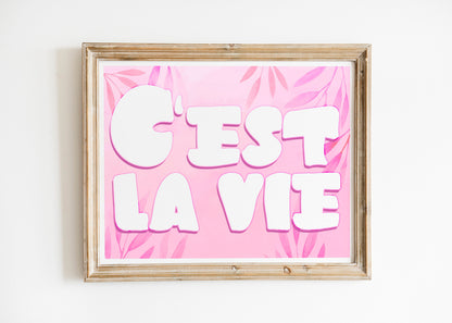 C’est La Vie Art Print