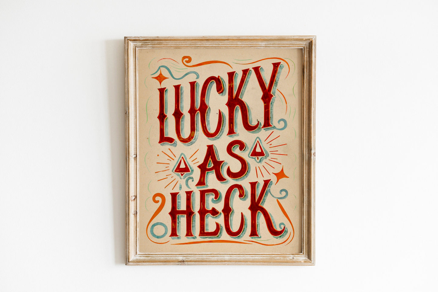 Lucky As Heck Art Print