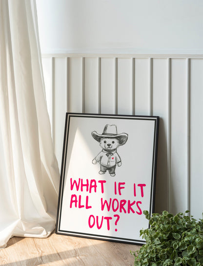What If It All Works Out Bear Art Print, Cute Wall Decor
