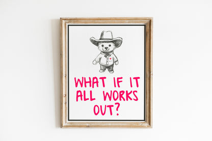 What If It All Works Out Bear Art Print, Cute Wall Decor