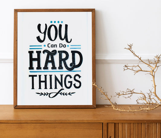 Motivational Art Print, Mental Motivation, Positivity