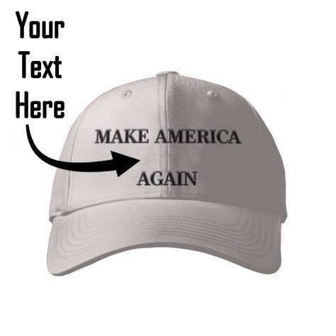 Make America _______ Again, Custom Quality Hat, Personalized High Quality Hat, Customizable Hat