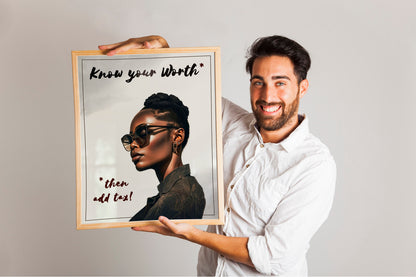 Know Your Worth, Then Add Tax Art Print, Strong Ethnic Woman, Woman Wall Decor