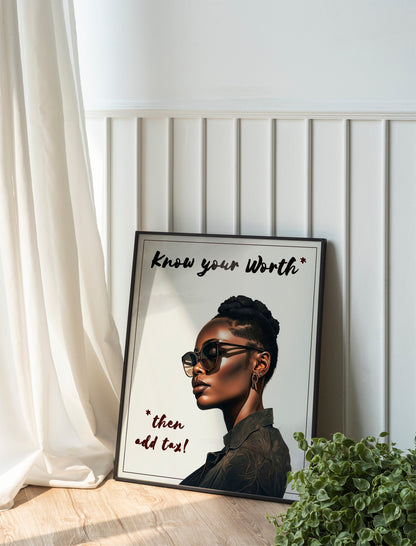 Know Your Worth, Then Add Tax Art Print, Strong Ethnic Woman, Woman Wall Decor