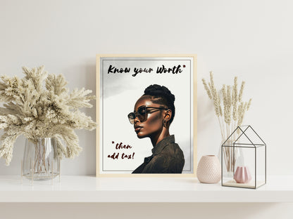 Know Your Worth, Then Add Tax Art Print, Strong Ethnic Woman, Woman Wall Decor