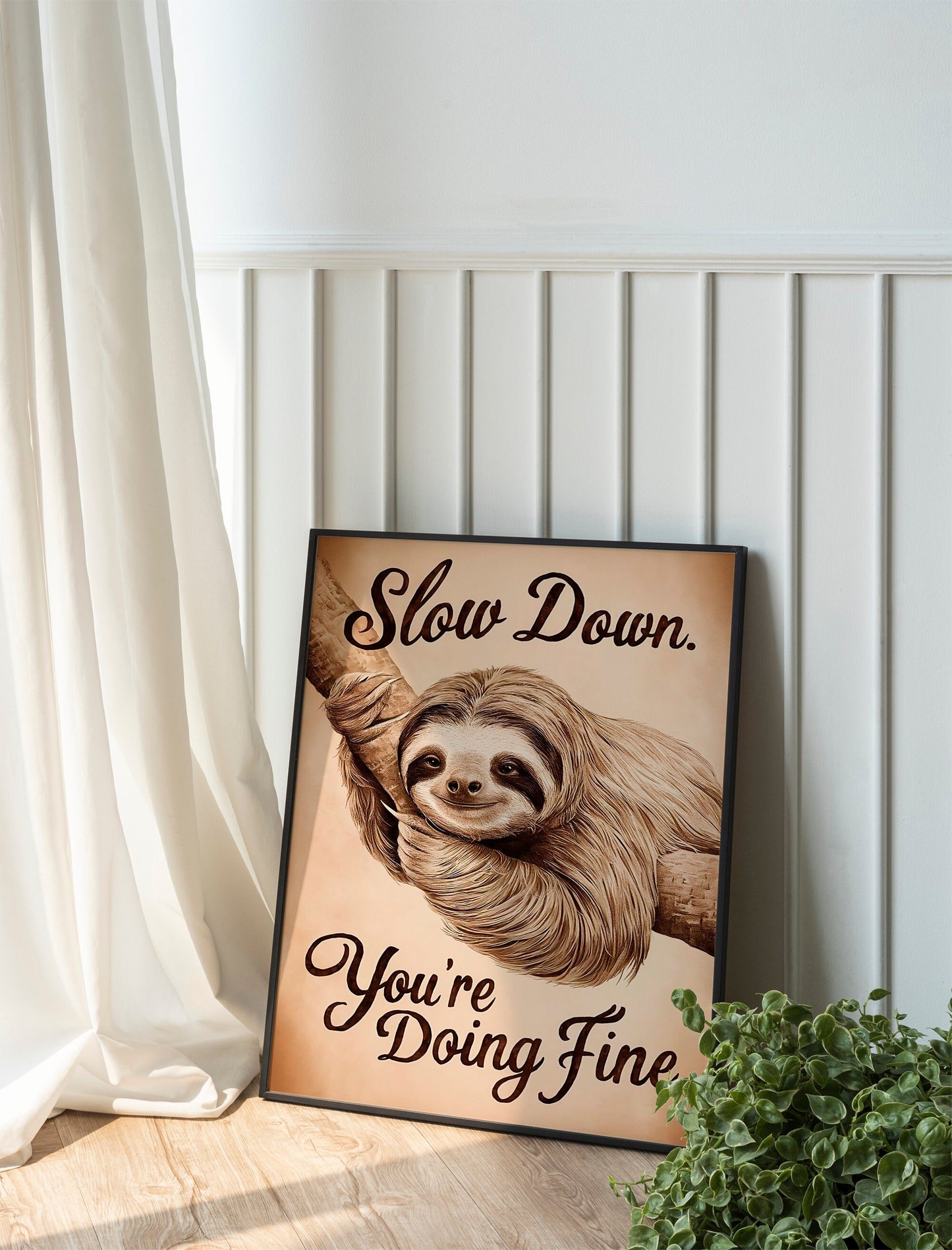Slow Down, You’re Doing Fine Sloth Motivational Art, Wall Art, Inspirational, Positive Art Print