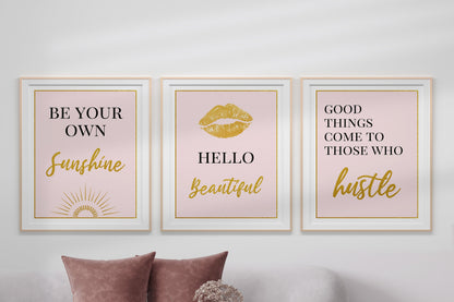 Girly Pink and Gold Mental Motivation 3 Art Print Set, Be Your Own Sunshine, Hello Beautiful, Good Things Come To Those Who Hustle