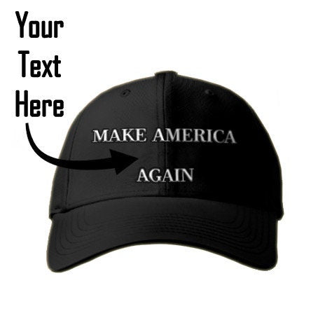 Make America _______ Again, Custom Quality Hat, Personalized High Quality Hat, Customizable Hat