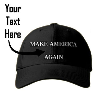 Make America _______ Again, Custom Quality Hat, Personalized High Quality Hat, Customizable Hat
