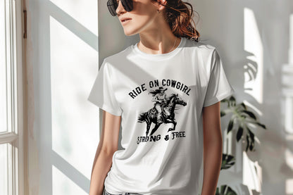 Cowgirl On Horse T-Shirt, Ride On Cowgirl, Strong and Free