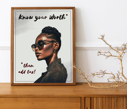 Know Your Worth, Then Add Tax Art Print, Strong Ethnic Woman, Woman Wall Decor