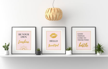 Girly Pink and Gold Mental Motivation 3 Art Print Set, Be Your Own Sunshine, Hello Beautiful, Good Things Come To Those Who Hustle