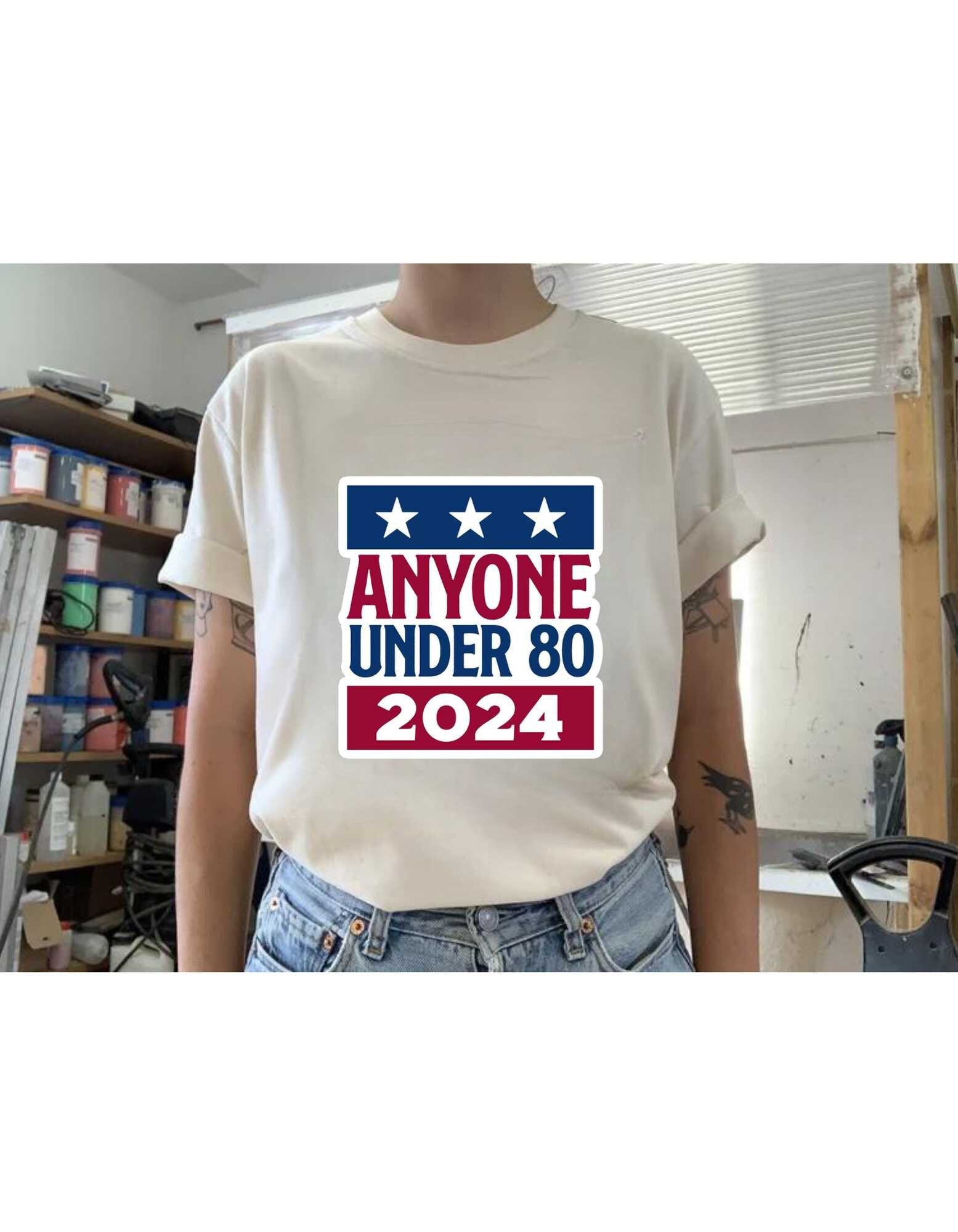 Anyone under 80, American Politics, 2024 Election T-shirt, Election Independent President