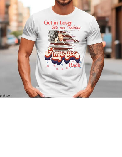 Trump Get In Loser We're Taking America Back Shirt, Trump for President 2024 Shirt, Republican 2024, Fix America Again, Trump 2024 Shirt