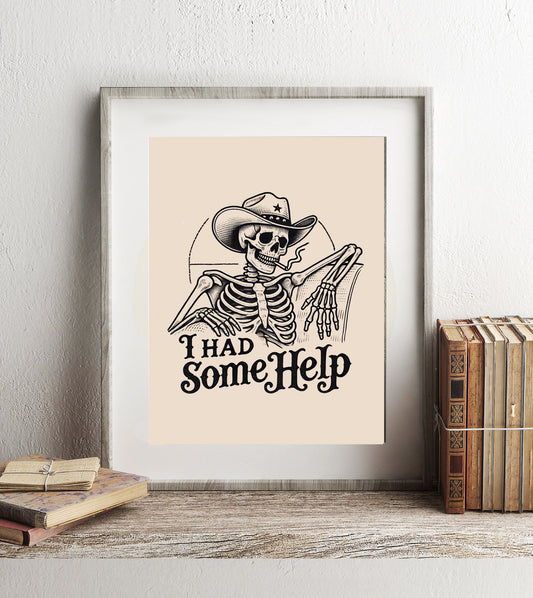 Country Music Skeleton I Had Some Help Lyrics Art Print, Country Lyrics Skeleton Art, Country Skeleton with Hat Smoking, I Had Some Help