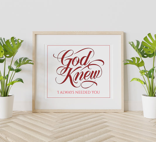 God Knew I Always Needed You, Family Or Couple Of Love Religious Art Print