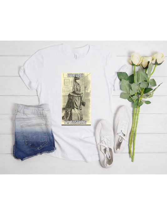 Everyday I'm Bustling - Historian Shirt - Cool Design Tshirt - Art Historian Shirt