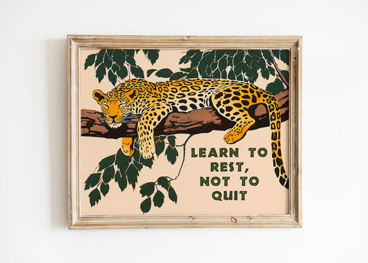Learn To Rest Not To Quit Motivational Art Print, Mental Motivation, Positivity
