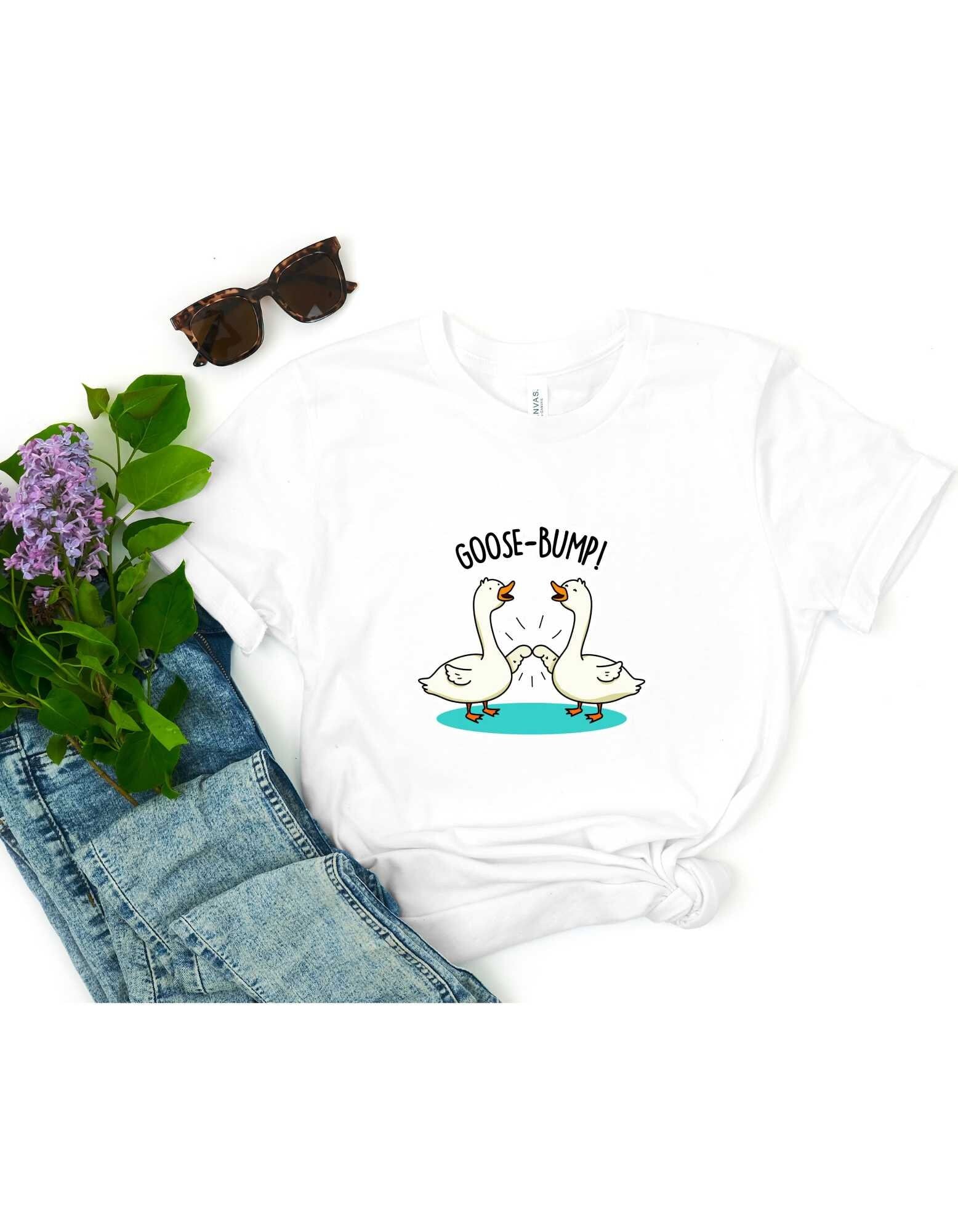 Goose Bumps Shirt - Funny Goose Outfit - Sarcastic Goose Gifts - Silly Goose T-shirt