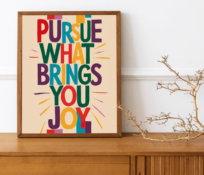 Pursue What Brings You Joy Happiness Quote Print Motivational Quotes Poster Happy Inspirational Saying Wall Art Prints