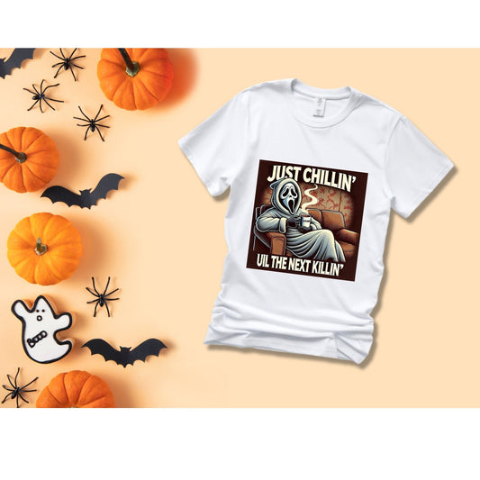 Just Chillin’ Til the Next Killin’ T-Shirt - Viral T-Shirt - Ghost Face Shirt - Funny Halloween T-Shirt