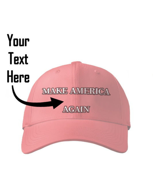 Make America _______ Again, Custom Quality Hat, Personalized High Quality Hat, Customizable Hat