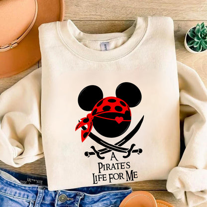 A Pirate's Life For Me Shirt - Disney Mickey and Minnie Pirate - Disney Pirate Cruise Gift - Disney Pirates Sweatshirt