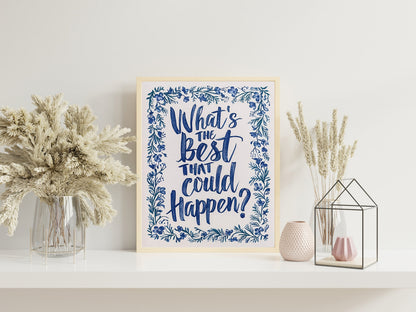 What's the best that could happen print, blue aesthetic wall art Uplifting quote art print, Light, Affirmations Print, Typography art