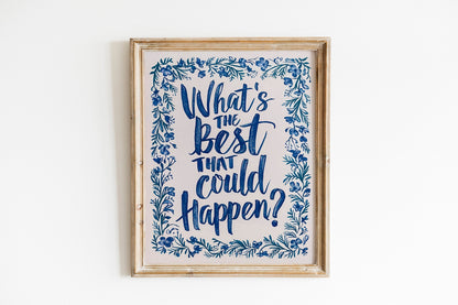 What's the best that could happen print, blue aesthetic wall art Uplifting quote art print, Light, Affirmations Print, Typography art