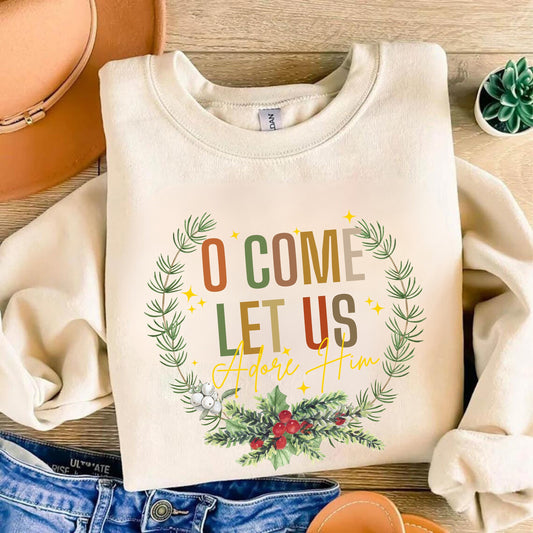 O Come Let Us Adore Him Shirt - Adore Him Xmas Shirt - Family Christmas Tee & Sweatshirt - Trendy Christmas Shirt