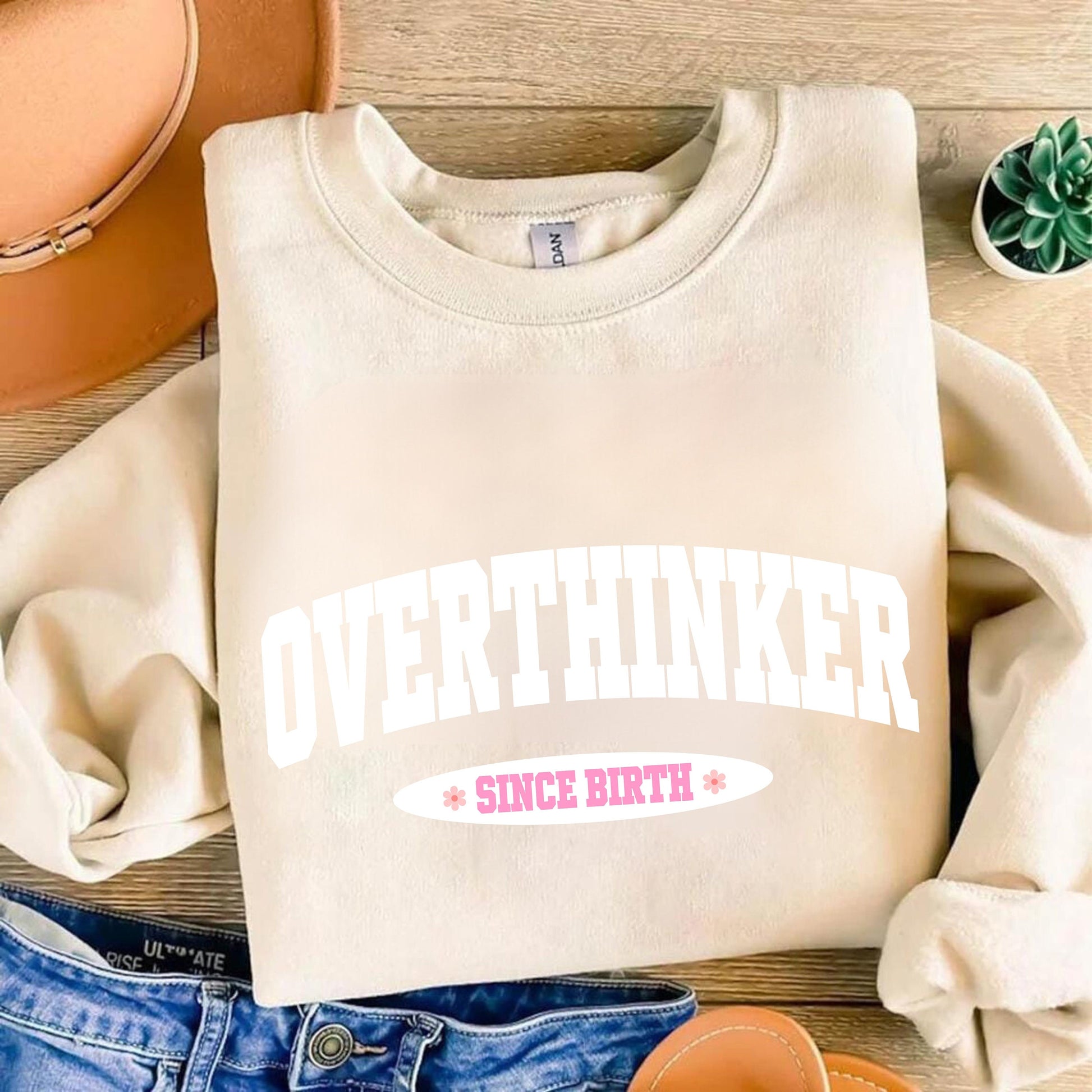 Overthinker Since Birth Shirt - Funny Introvert shirt - Sarcastic Thinker - Funny Sweatshirt