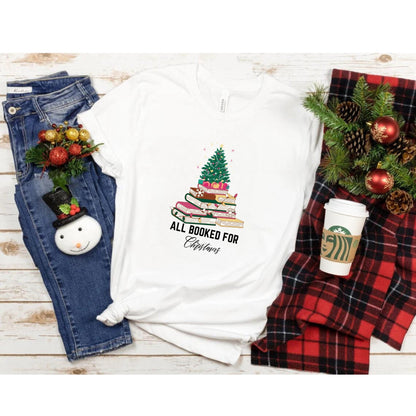 All Booked For Christmas Shirt - Bookworm Christmas Shirt - Book lovers christmas gift