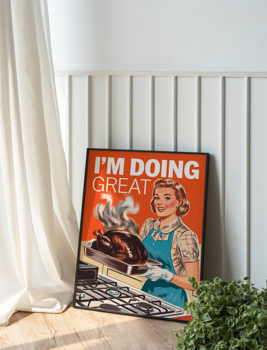 1950s Retro 'I'm doing great’ Kitchen Art, Vintage Poster Print, Humorous Housewife Cooking Disaster Illustration, Mid-Century Modern