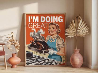 1950s Retro 'I'm doing great’ Kitchen Art, Vintage Poster Print, Humorous Housewife Cooking Disaster Illustration, Mid-Century Modern