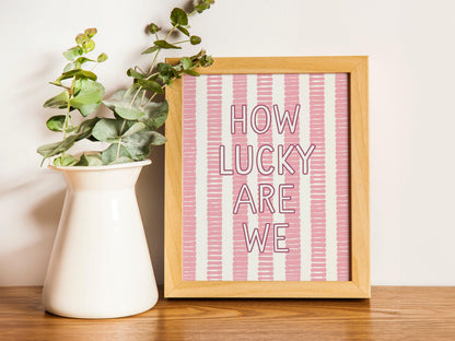 How Lucky Are We Quote Print, Trendy Green Stripe Poster, Positive Affirmation Aesthetic Home Art